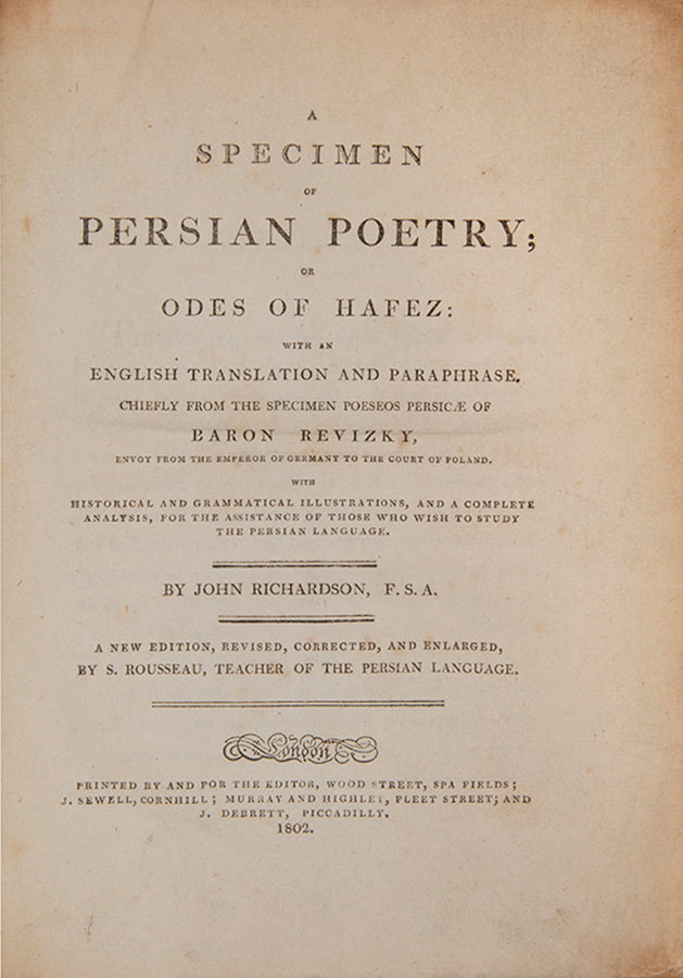 Richardson (1740-1795) was one of the leading Orientalists of his time.  'A Specimen of Persian Poetry,' first published in 1774, was his first major work.