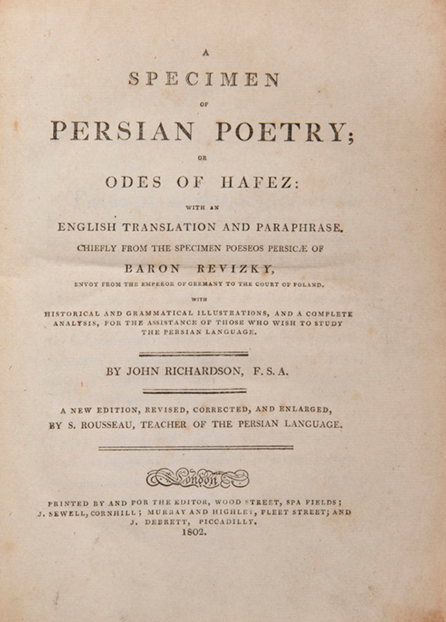Richardson (1740-1795) was one of the leading Orientalists of his time.  'A Specimen of Persian Poetry,' first published in 1774, was his first major work.