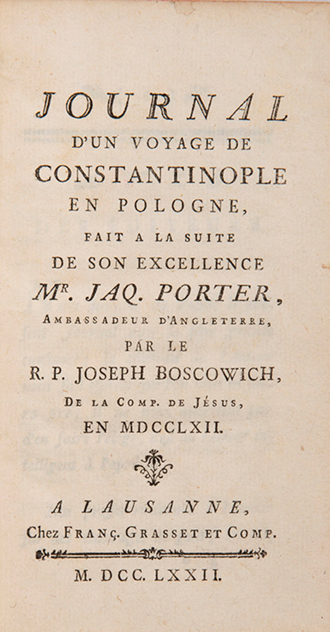 First edition of Boscovich's travel diary when he accompanied Sir James Porter, British ambassador to Constantinople from 1746 to 1762.