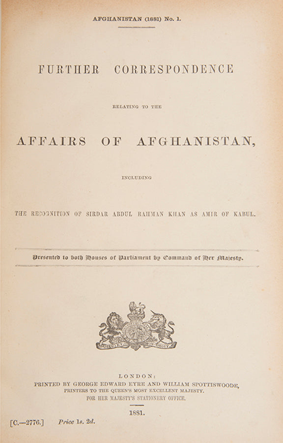 First editions of fifteen works of Government Correspondence charting the British relationship with Afghanistan, and by extension Russia, from 1863 to 1881, culminating in the Second Anglo-Afghan War.