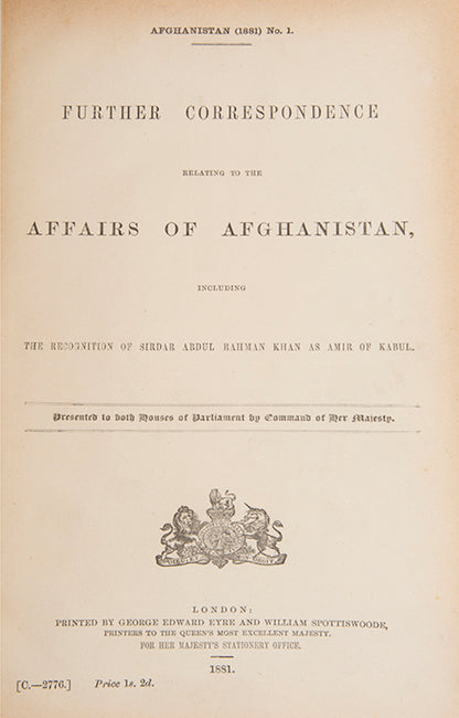 First editions of fifteen works of Government Correspondence charting the British relationship with Afghanistan, and by extension Russia, from 1863 to 1881, culminating in the Second Anglo-Afghan War.