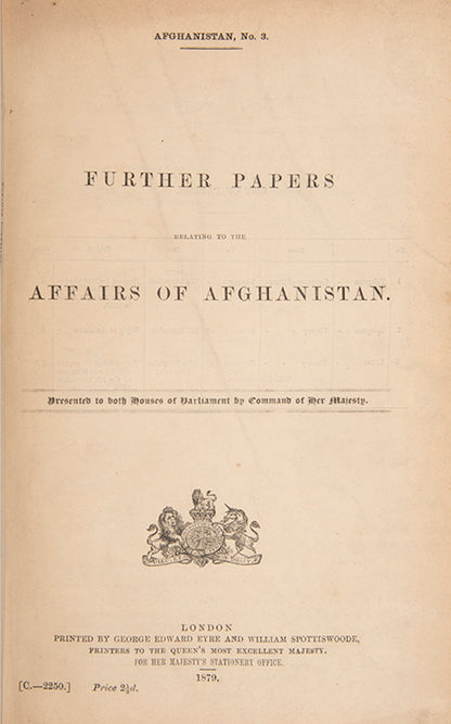 First editions of fifteen works of Government Correspondence charting the British relationship with Afghanistan, and by extension Russia, from 1863 to 1881, culminating in the Second Anglo-Afghan War.