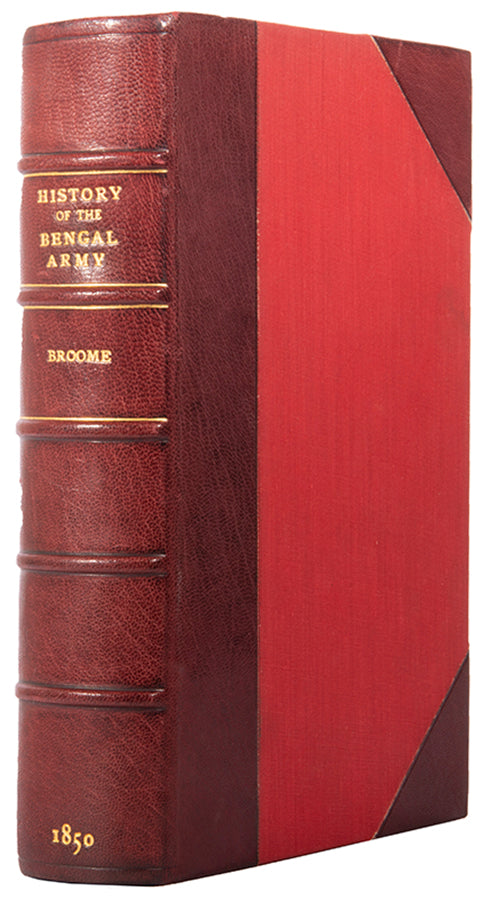 A detailed narrative of the Bengal Army by Captain Arthur Broome, 1850.
