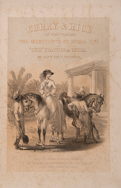 A fairly light-hearted account of life in British Empire era India, with 40 textual vignettes accompanied by lithographed plates after watercolours. 