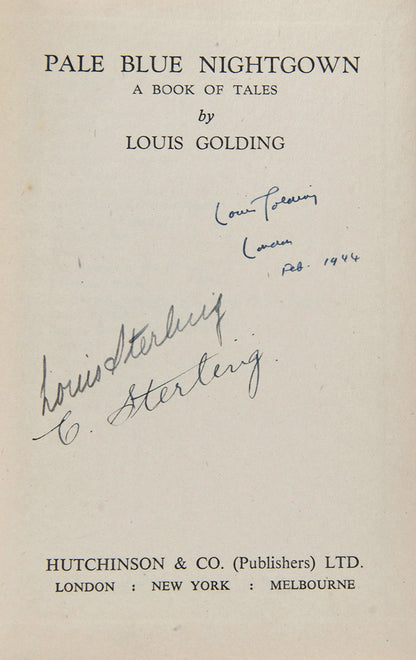 Signed and dated 'Louis Golding London Feb. 1944' on the title page and additionally signed by the two dedicatees Lord and Lady Sterling. 