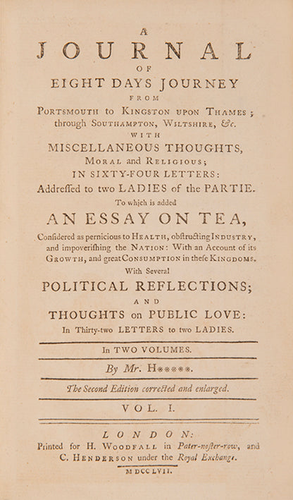The second edition of Jonas Hanway's entertaining musings on various subjects, including an invective against tea, considered dangerous for the health