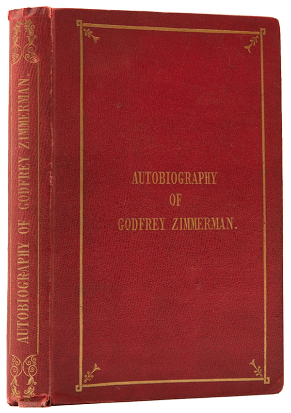 First edition of the scarce autobiography of Godfrey Zimmerman, published in London in 1852.