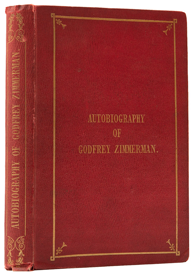First edition of the scarce autobiography of Godfrey Zimmerman, published in London in 1852.