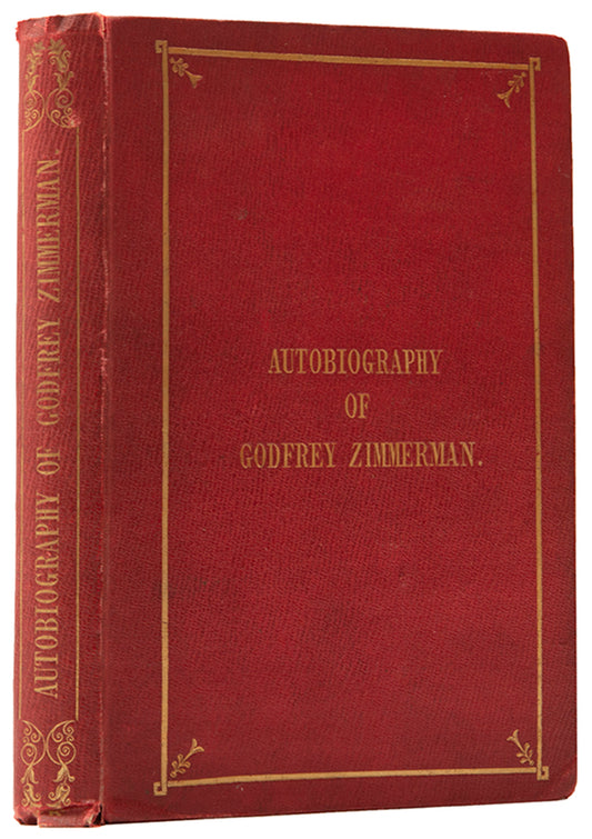 First edition of the scarce autobiography of Godfrey Zimmerman, published in London in 1852.