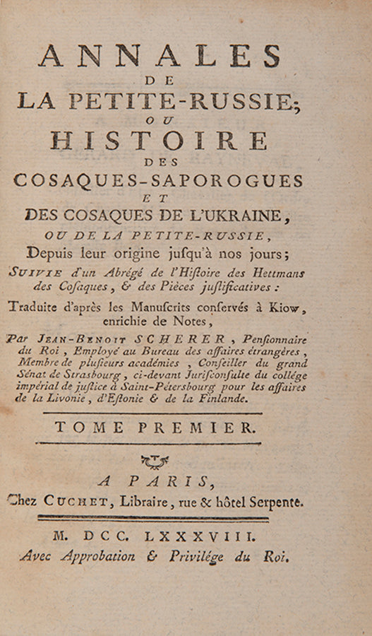 Annales de la Petite Russie by Jean Benoit Scherer is one of the earlirst works in Western Europe on Ukrainian history and geography. 