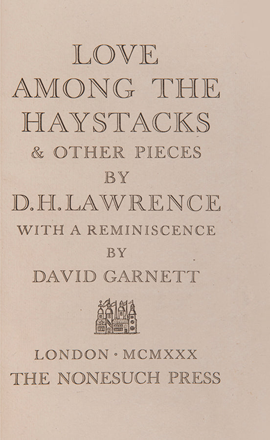 Nonesuch edition of Love Among the Haystacks by D.H. Lawrence, published in 1930.