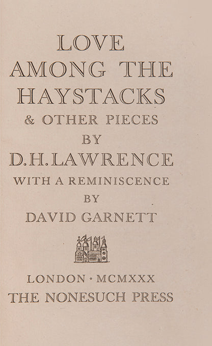 Nonesuch edition of Love Among the Haystacks by D.H. Lawrence, published in 1930.