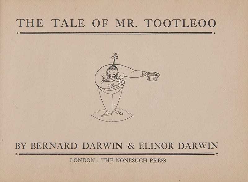 First edition of The Tale of Mr. Tootleoo by Bernard and Elinor Darwin, published by the Nonesuch Press in 1925. 