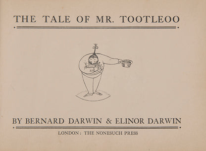 First edition of The Tale of Mr. Tootleoo by Bernard and Elinor Darwin, published by the Nonesuch Press in 1925. 