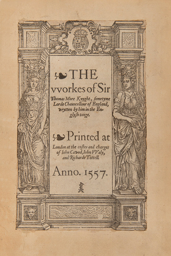 The Workes of Sir Thomas More Knyght, the first collected edition of More's English texts, edited by his nephew William Rastell and published under Mary I<br />