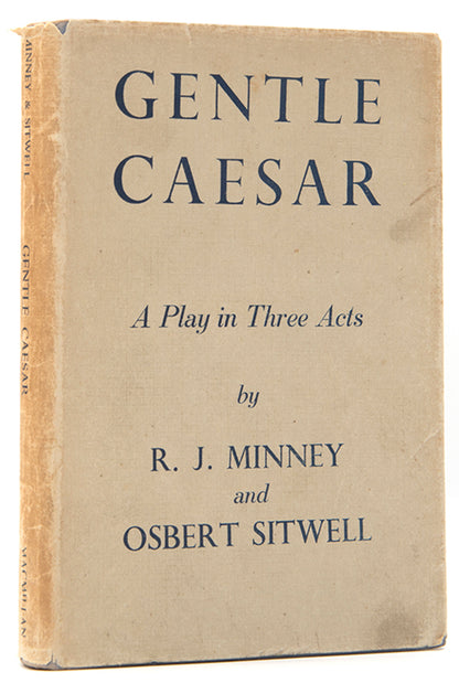 First edition of Gentle Caesar by R.J. Minney and Osbert Sitwell, inscribed by Sitwell to his brother and Sister-in-law.