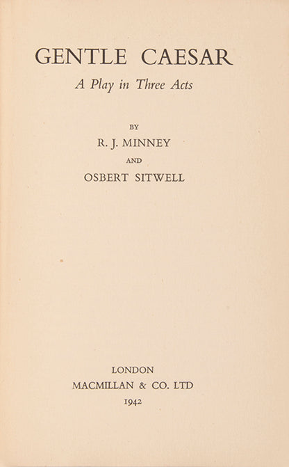 First edition of Gentle Caesar by R.J. Minney and Osbert Sitwell, inscribed by Sitwell to his brother and Sister-in-law.