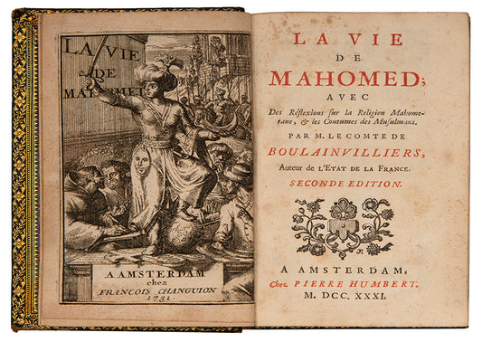 Second edition of La Vie Mahomed by Henri, Comte de Boulainvilliers. A scarce work on the prophet Muhammed.