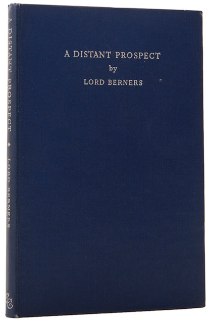 A superb association copy of A Distant Propsect, a further volume of biography from Lord Berners, inscribed by him to Clarissa Eden, Countess of Avon.