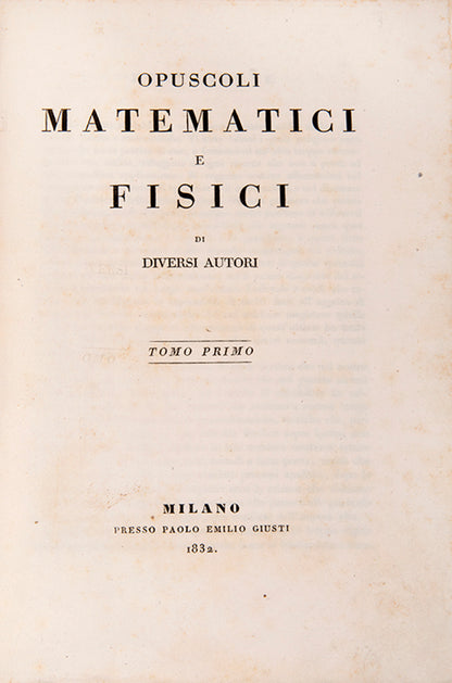 An attractive 11-volume set of nineteenth-century scientific and mathematical treatises, including works by Avogadro, Cauchy, and Legendre, among others.