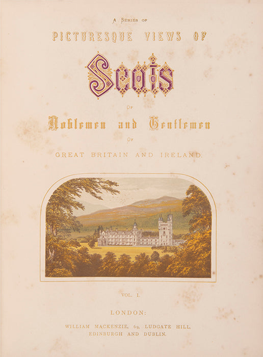 A series of Picturesque Views of Seats of Nobleman and Gentleman of Great Britain and Ireland.