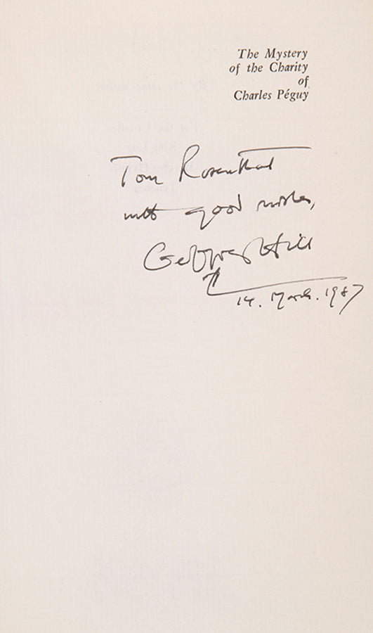 A superb association copy of The Mystery and the Charity of Charles Peguy, inscribed to the publisher Tom Rosenthal by the author Sir Geoffrey Hill.