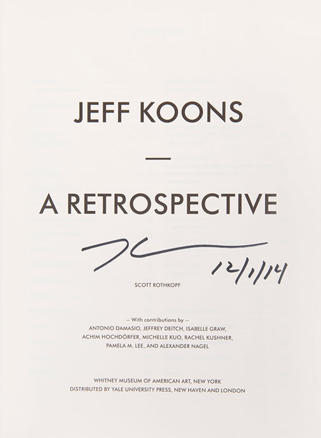 First edition of Jeff Koons: A Retrospective by Scott Rothkopf, signed by Koons on the title page.