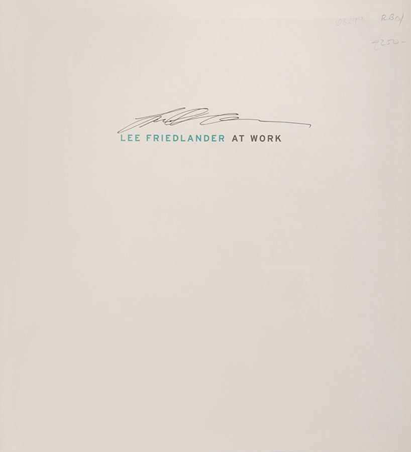First edition of Lee Friedlander at Work, signed by the photographer on the half-title.