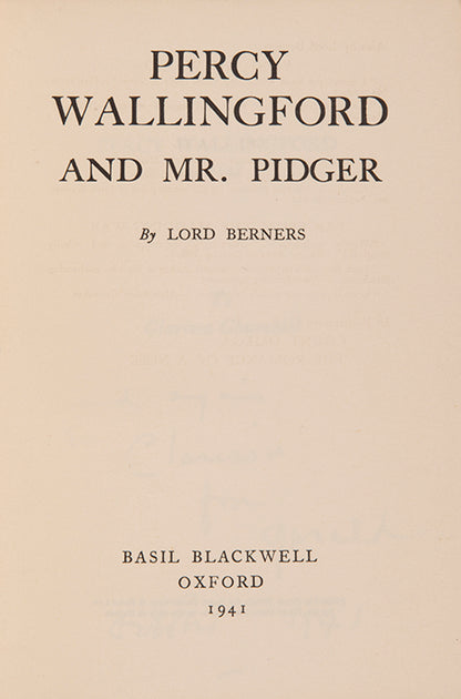 The dedication copy of Percy Wallingford and Mr Pidgeer by Lord Berners, with the author's inscription beneath the printed dedication