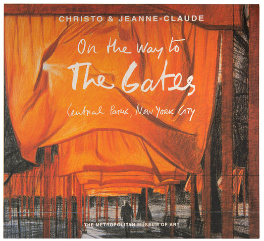 On the Way to the Gates by Christo and Jeanne-Claude, signed by Christo on the half-title.