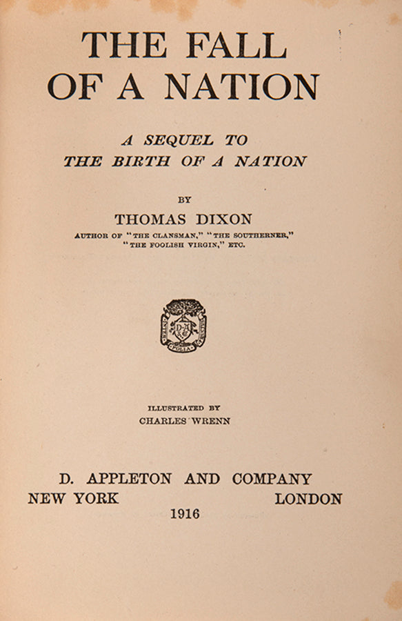 The first printing of The Fall of a Nation by Thomas Dixon, published in New York in 1916.
