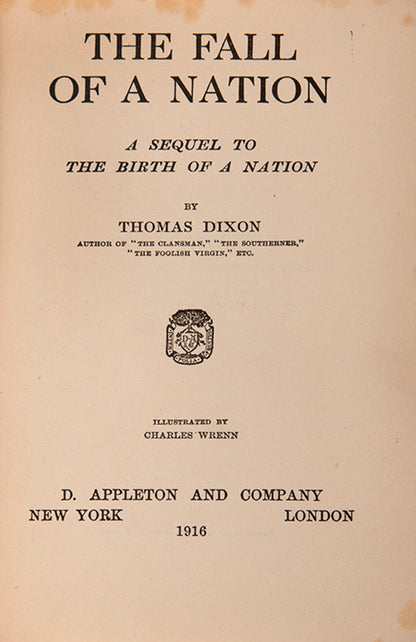The first printing of The Fall of a Nation by Thomas Dixon, published in New York in 1916.