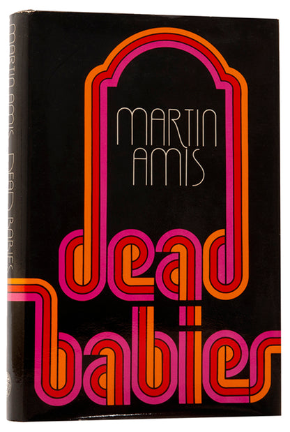 First edition of Dead Babies by Martin Amis, the author's second book.