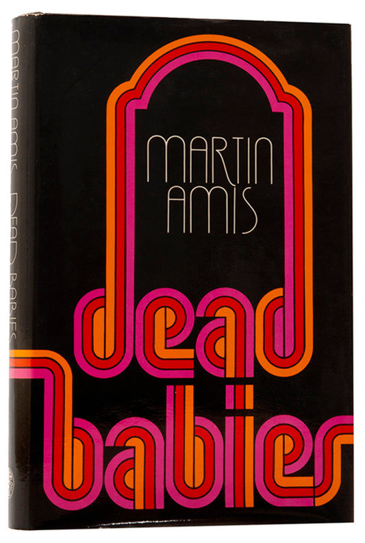 First edition of Dead Babies by Martin Amis, the author's second book.