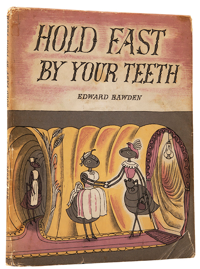 Rare. Hold Fast Yout Teeth by Edward Bawden inscribed to his daugher, Joanna, Christmas 1963. Nine stories written and illustrated by Bawden.