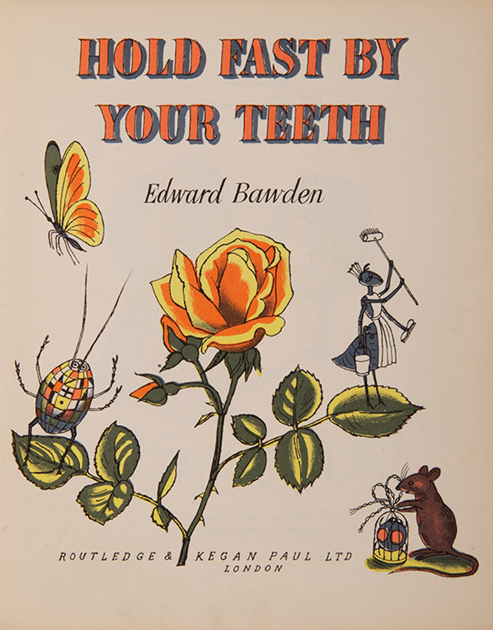 Rare. Hold Fast Yout Teeth by Edward Bawden inscribed to his daugher, Joanna, Christmas 1963. Nine stories written and illustrated by Bawden.