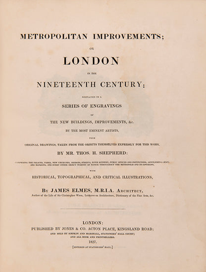 The first edition of Shepherd's richly illustrated Metropolitan Improvements, including the oft omitted plan of Regents Park