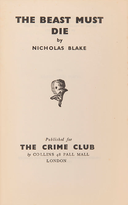 First edition of The Beast Must Die, a work of detective fiction written by the poet Laureate Cecil Day Lewis under the pseudonym of Nicholas Blake.