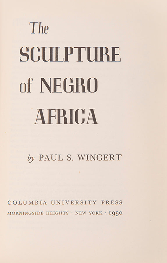 Paul Wingert's Sculpture of Negro Africa is an important and remarkably well-illustrated monograph, with more that 100 photographic plates.