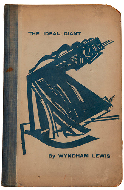 First edition of The Ideal Giant by Wyndham Lewis, the author's first separate literary book.