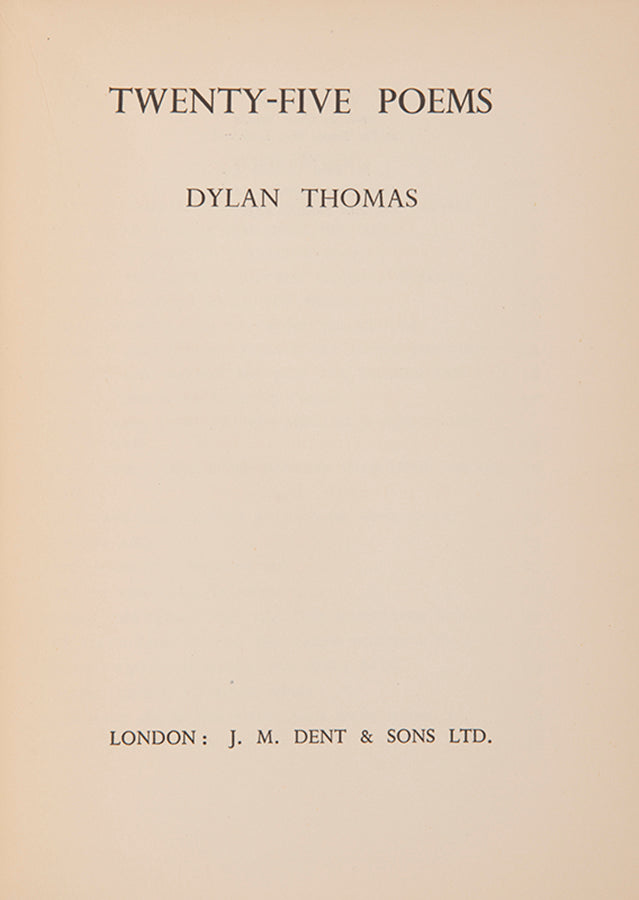 A lovely copy of the first edition of Twenty-Five Poems, Dylan Thomas's second collection.