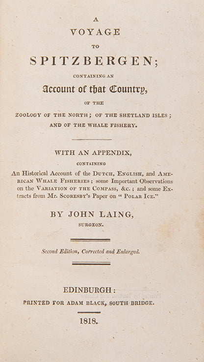 Results of Laing's voyages in the Greenland Sea as ship's surgeon on whalers in 1806 and 1807. He describes the ice conditions, walrus, seal, polar bear,
