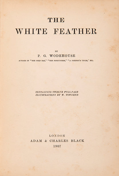 First edition of The White Feather by P.G. Wodehouse, published in 1907.