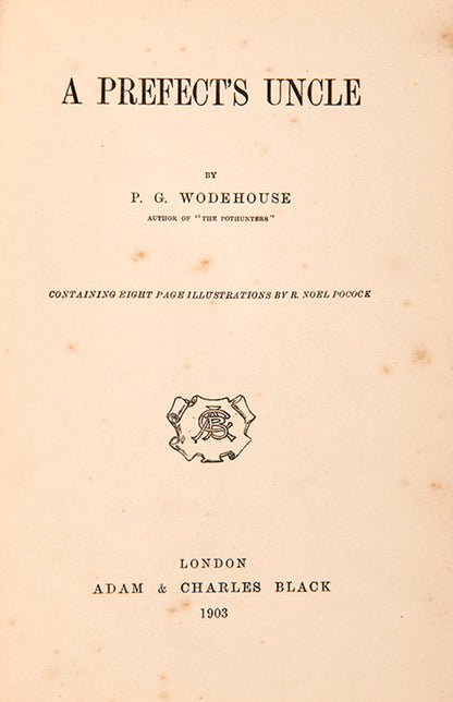 First edition of A Prefect's Uncle by P.G. Wodhouse, the author's uncommon second book here in the earliest issue.