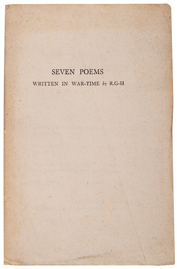 First edition, sole printing, of Seven Poems Written in War-Time by R. Gathorne-Hardy. One of only 45 copies.
