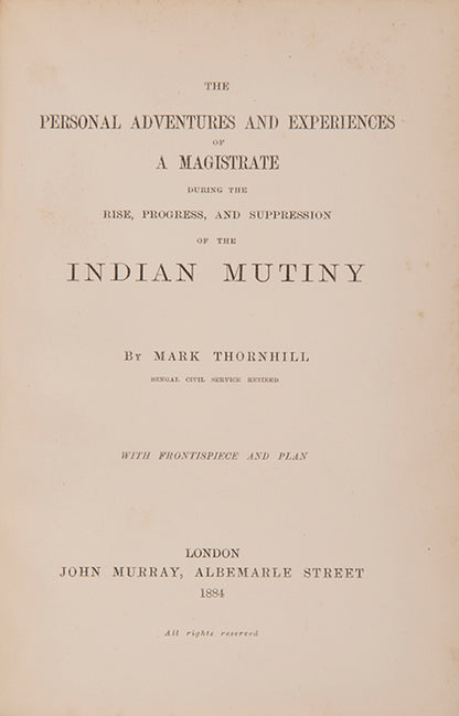 A captivating narrative of the events of the Indian Mutiny by Mark Thornhill, magistrate of Muttra (Mathura).
