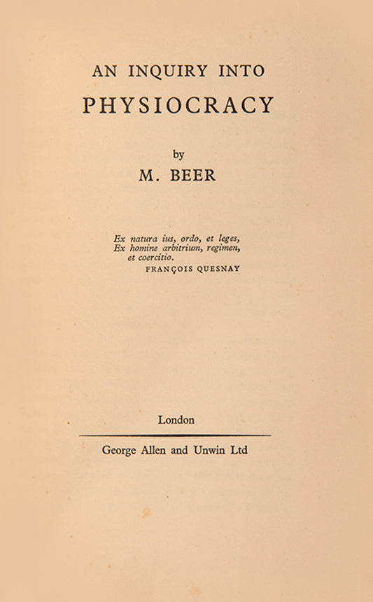A presentation copy of Moses Beer's Inquiry into Physiocracy, inscribed by the author to the British journalist J. L. Garvin.