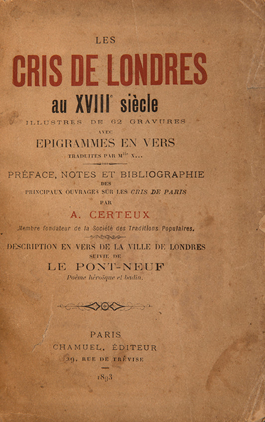 First and very limited French edition of the 18th century 'Cries of London' published in Paris in 1893.