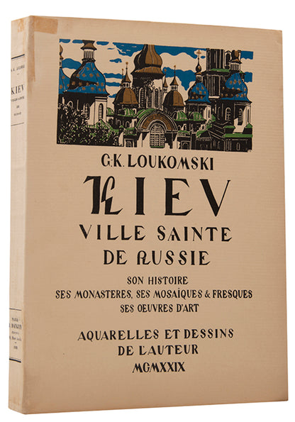 The scarce deluxe edition of Loukomski's Ville Sainte de Russie, an important work on Kyiv and the art of Ukrainian capital.
