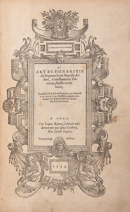 The first edition in French of Leon Battista Alberti's monumental work of architectural theory, De re aedificatoria, with contemporary annotations in pen.